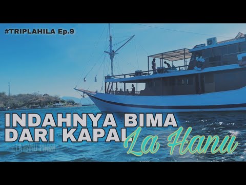 #TRIPLAHILA Ep.9 | VIDEO CLIP PAKAI DRONE & TRAGEDI DI KAPAL LA HANU TELUK BIMA