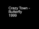 ARREST CRAZY TOWN FOR BUTTERFLY