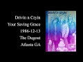 Your Saving Grace  Drivin n Cryin  1986-12-13  The Dugout  Atlanta GA  Audio Only