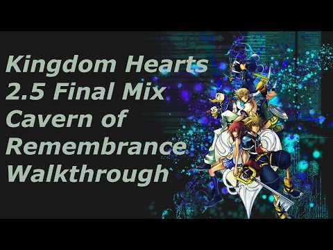 Kingdom Heart 2.5 Cavern of Remembrance Walkthrough