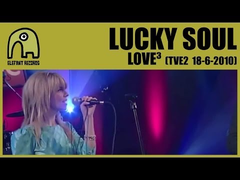 LUCKY SOUL - Love³ [TVE2 - Conciertos Radio 3 - 18-6-2010] 3/9