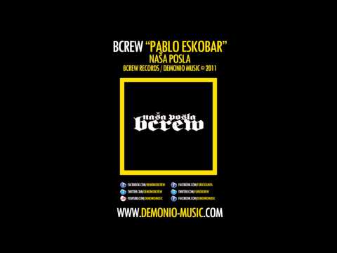 BCREW (Demonio & Furio Đunta) - Pablo Eskobar (2011 | Produced by: LikBeatz)