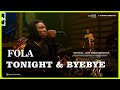 TONIGHT & BYE BYE - FOLA | ECHOOROOM LIVE SESSION.