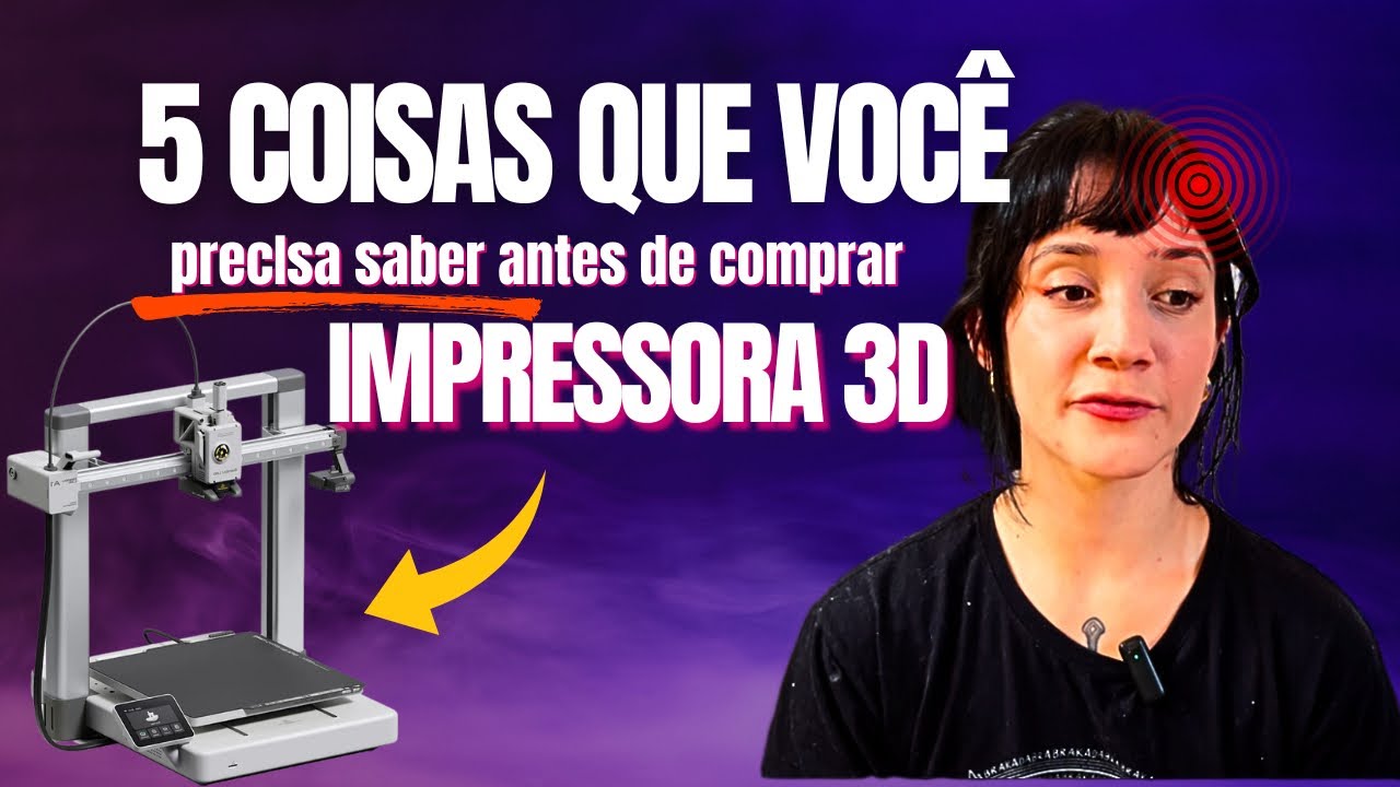 5 DICAS ESSENCIAIS ANTES DE COMPRAR SUA IMPRESSORA 3D!