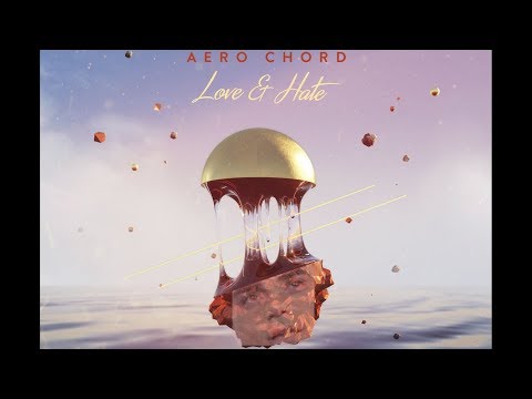 Bastion ranks Aero Chord - Love & Hate EP
