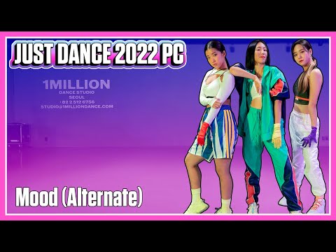 Just Dance 2022 PC (Unlimited) - Mood (Alternate Version) by 24kGoldn Ft. iann dior