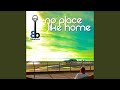 No Place Like Home