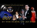 In The Blink Of An Eye: A James Bond Fan Film