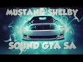 Mustang Shelby Sound Mod для GTA San Andreas видео 1