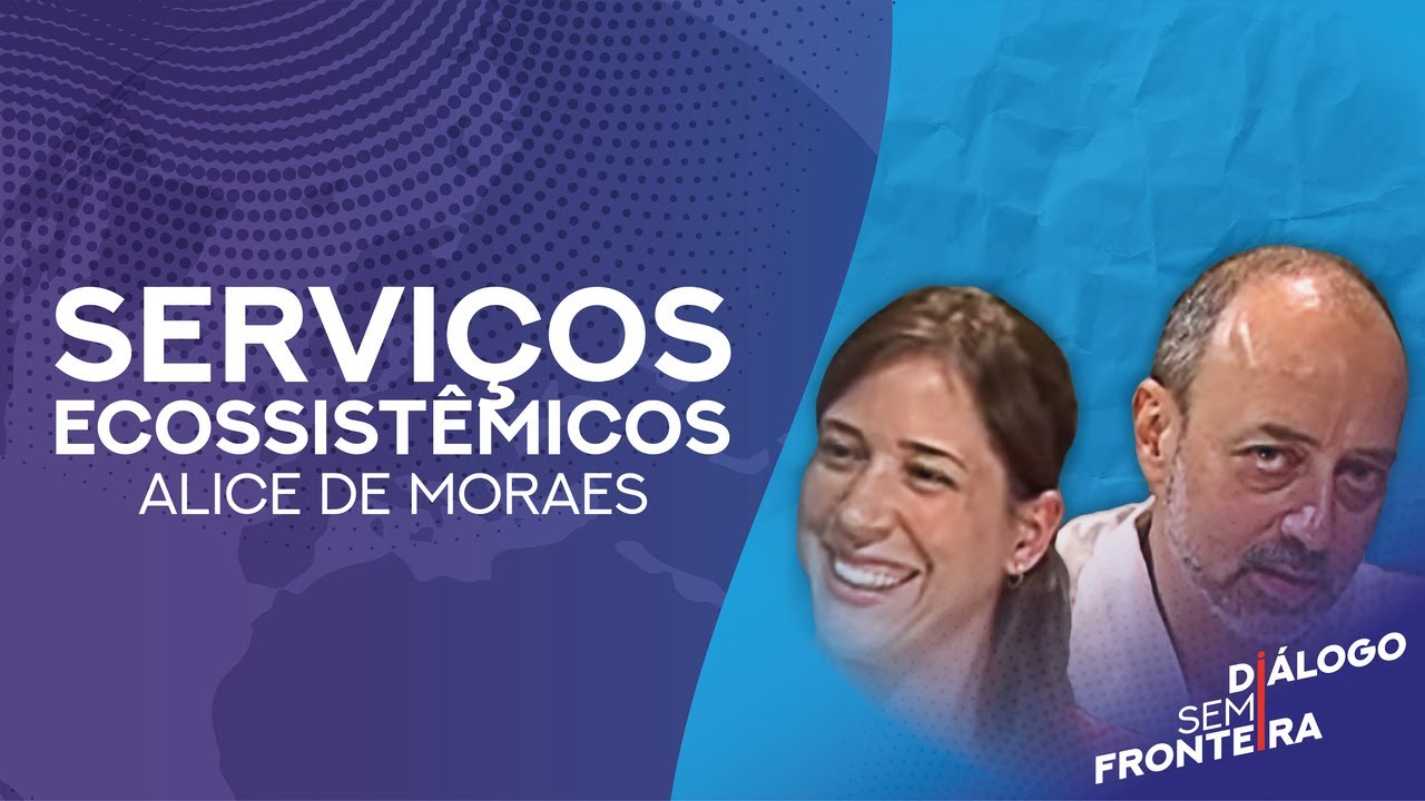 Serviços Ecossistêmicos | Diálogo Sem Fronteira (2015)