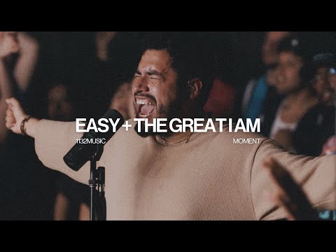 Easy + The Great I Am | 1132Music Moment