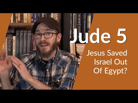 Jesus Saved Israel Out of Egypt (Jude 5) - David Wilber