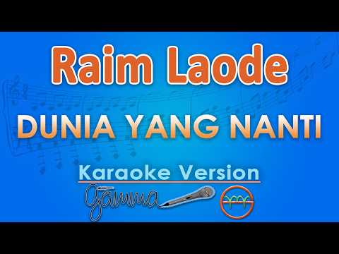 Raim Laode - Dunia Yang Nanti (Karaoke) | GMusic