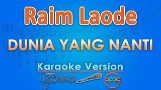 Download lagu Raim Laode - Dunia Yang Nanti (Karaoke) | GMusic mp3