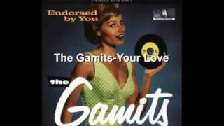 The Gamits -Your Love