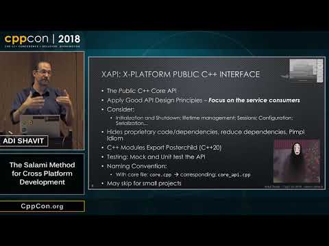 CppCon 2018: Adi Shavit “The Salami Method for Cross Platform Development”