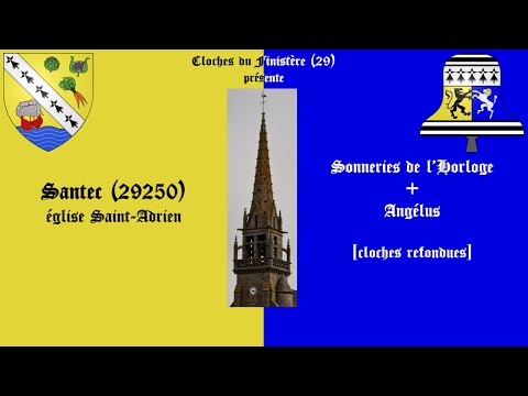 Cloches - église de Santec (29250) - Sonneries de l’Horloge + Angélus [cloches refondues]