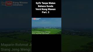 Download lagu Syi'ir Tanpo Waton Bahasa Sunda Versi Kang Wawan  Part. 3 mp3