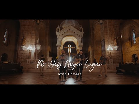 No Hay Mejor Lugar - Jesse Demara (Video Oficial)