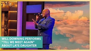 Will Downing Performs New Song “Till We Meet Again” Dedicated to Late Daughter