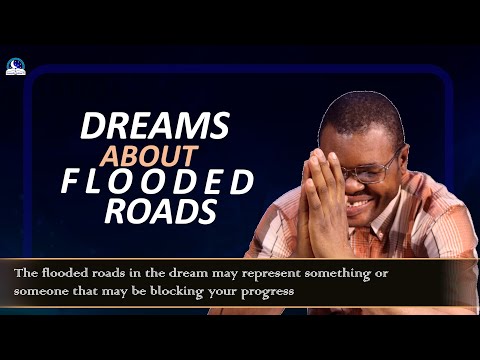 Dreams About Flooded Roads II Meaning from Evangelist Joshua