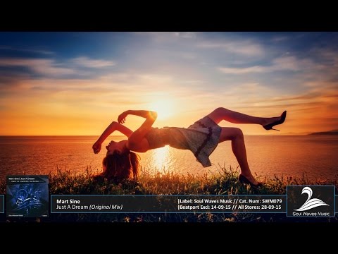 Mart Sine - Just A Dream (Original Mix) [Soul Waves Music]