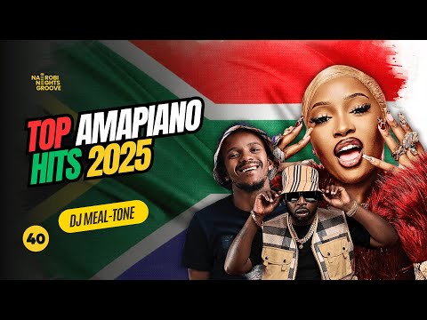 Amapiano Hits 2025 | Nairobi Nights Groove | DJ MEAL-TONE | #40 | Ngibolekeni • Uyaphapha Marn • etc