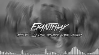 Abstract - 22 (Ft. Delaney) (Prod. Blulake) [LYRICS IN DESCRIPTION]