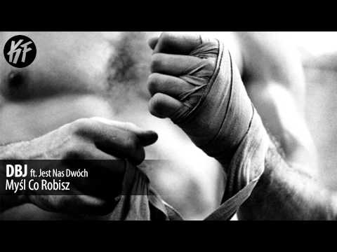 DBJ ft. JnD - Myśl Co Robisz (incl. Keyfee)