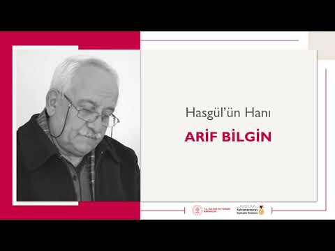 Hasgül'ün Hanı | Arif Bilgin