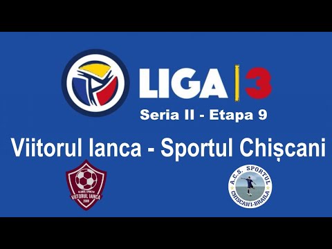 Viitorul Ianca - Sportul Chişcani || Etapa 9 || Liga 3 ||