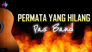 Download lagu Pas Band - Permata Yang Hilang (Lirik) mp3