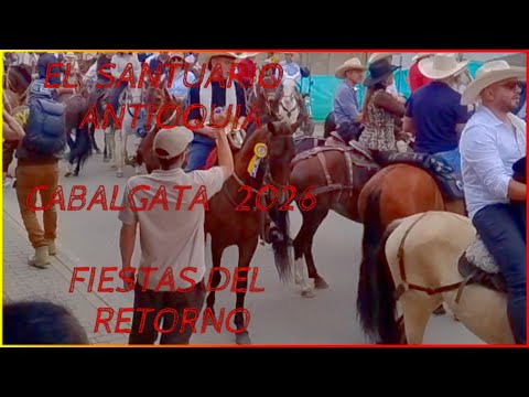 EL SANTUARIO  ANTIOQUIA    LAS FIESTAS DEL RETORNO  CABALGATA   ENERO  10   2026