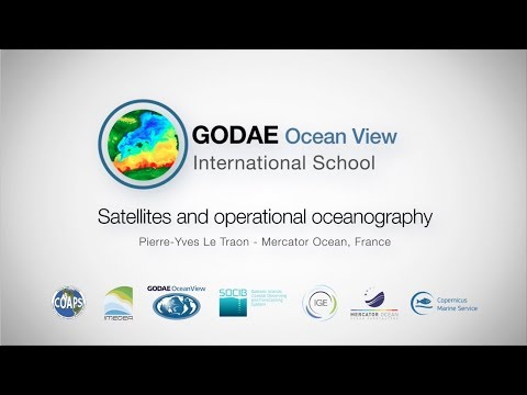 Pierre-Yves Le Traon. Part 1. Godae OceanView International School, Mallorca 2017