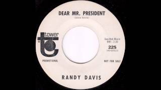 Randy Davis - Dear Mr. President
