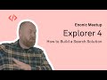 Explorer 4 How To Build A Search Solution
