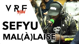 Sefyu : Mal(à)laise (Live VRF Show)