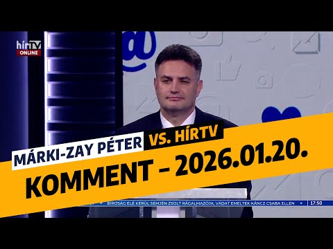 Márki-Zay Péter a Komment (HírTV) vendége - 2026. január 20.