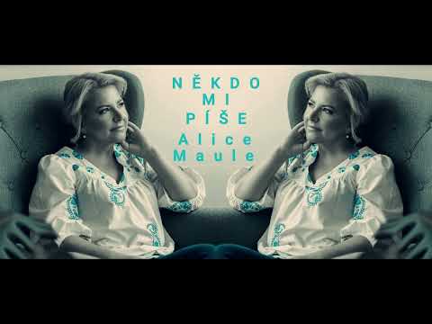 Alice Maule (& spol) - Někdo mi píše - Alice Maule