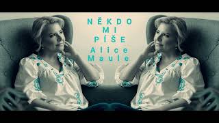 Video Někdo mi píše - Alice Maule