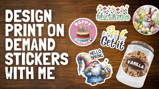 Design with Me - PRINT ON DEMAND STICKERS