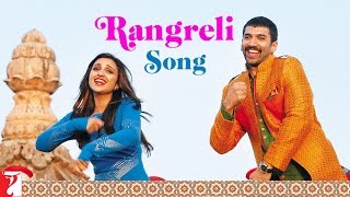 Rangreli Song - Daawat-e-Ishq | Aditya Roy Kapur | Parineeti Chopra | Wajid | Shreya Ghoshal