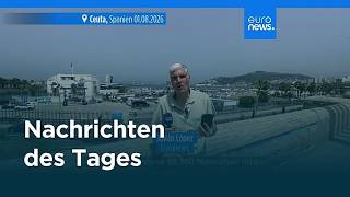 Nachrichten des Tages | 2. August 2026 - Mittagsausgabe