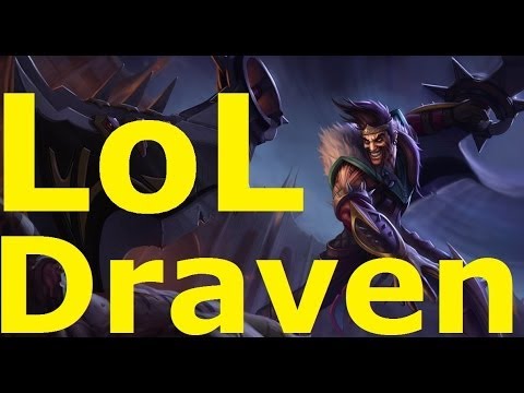 Liên Minh Huyền Thoại: Draven múa rìu quá đẹp :D