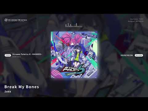 Break My Bones / Zekk [Stream Palette 6 -RANKED-]