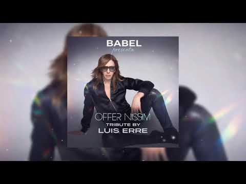 Babel Presents Offer Nissim Tribute By Luis Erre