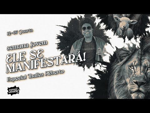 SEMANA JOVEM 3º DIA - Especial Thalles Roberto (12/07) | AO VIVO
