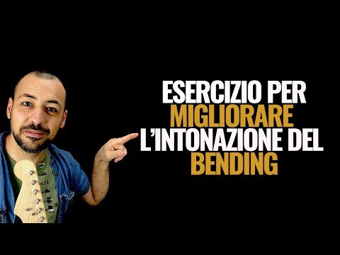 Come controllare e migliorare l'INTONAZIONE del tuo BENDING - Chitarra Lab