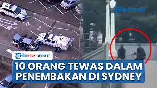 2 Pelaku Penembakan yang Menewaskan 10 Orang dan Melukai 12 Korban di Sydney Australia Ditangkap