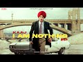 I Am Nothing ( EP Songs ) Kaaj | Pezi Miaa | Latest Punjabi Songs 2022 | New Punjabi Songs 2022